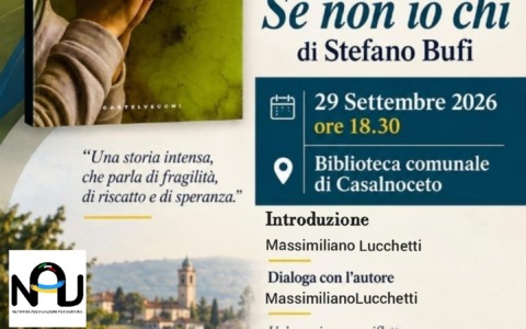 A Casalnoceto la presentazione di “Se non io chi” di Stefano Bufi